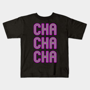 Cha Cha Cha Kids T-Shirt